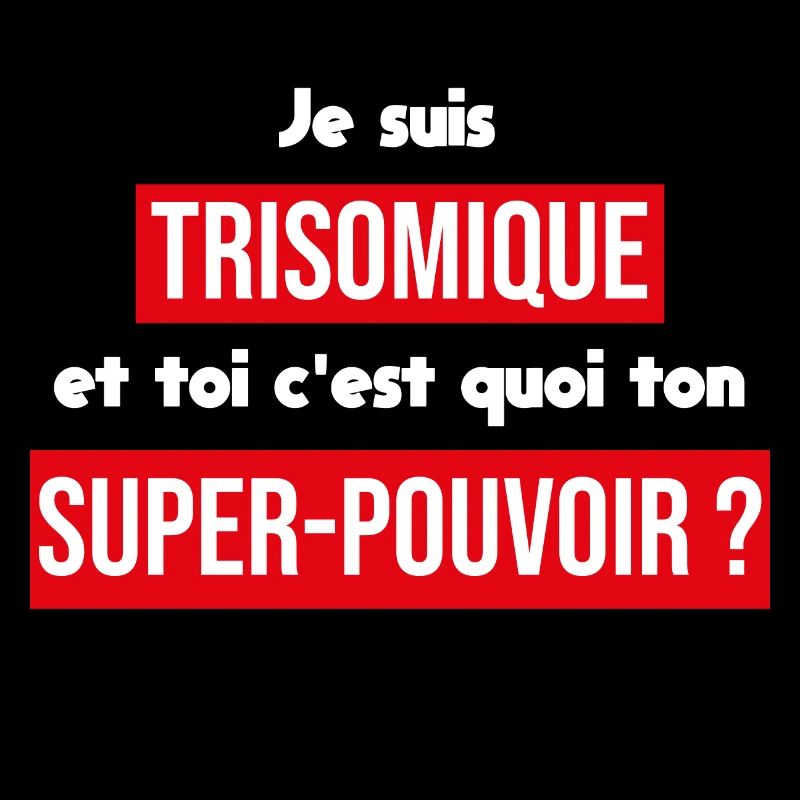 je suis trisomique