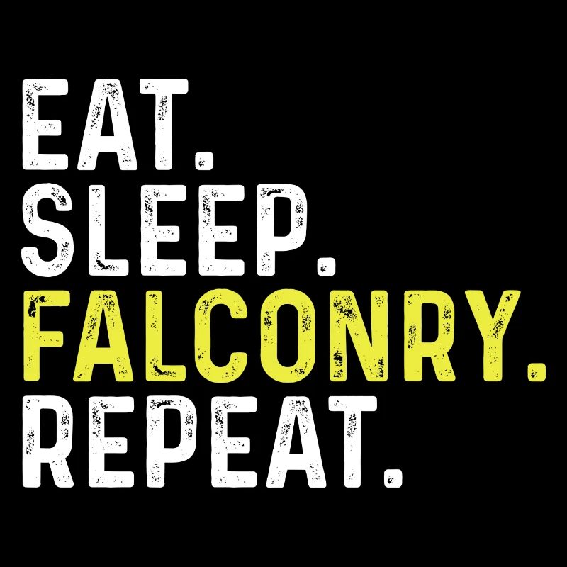 Eat Sleep Falconry Repeat