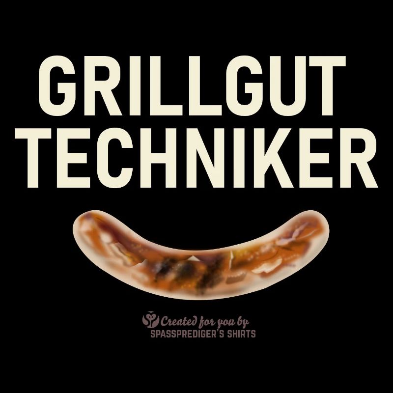 Grillspruch Grillguttechniker