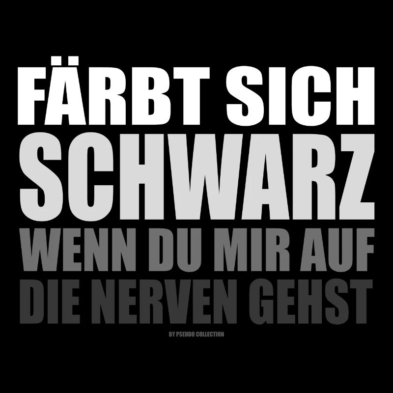 Devient noir quand tu me tape sur les nerfs