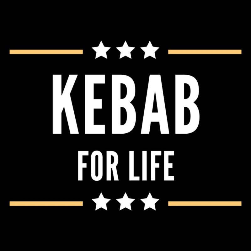 Kebab for life