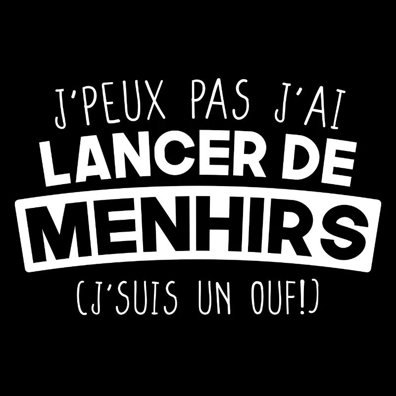J'peux pas j'ai lancer de menhirs humour absurde