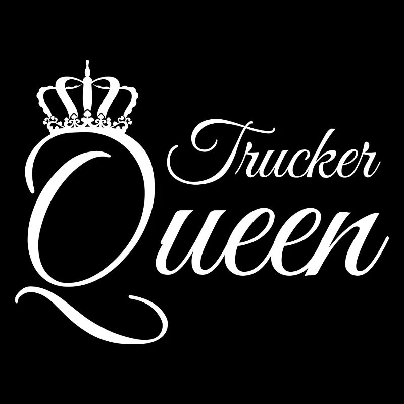 Trucker Queen Truck Driver Dear Trucker