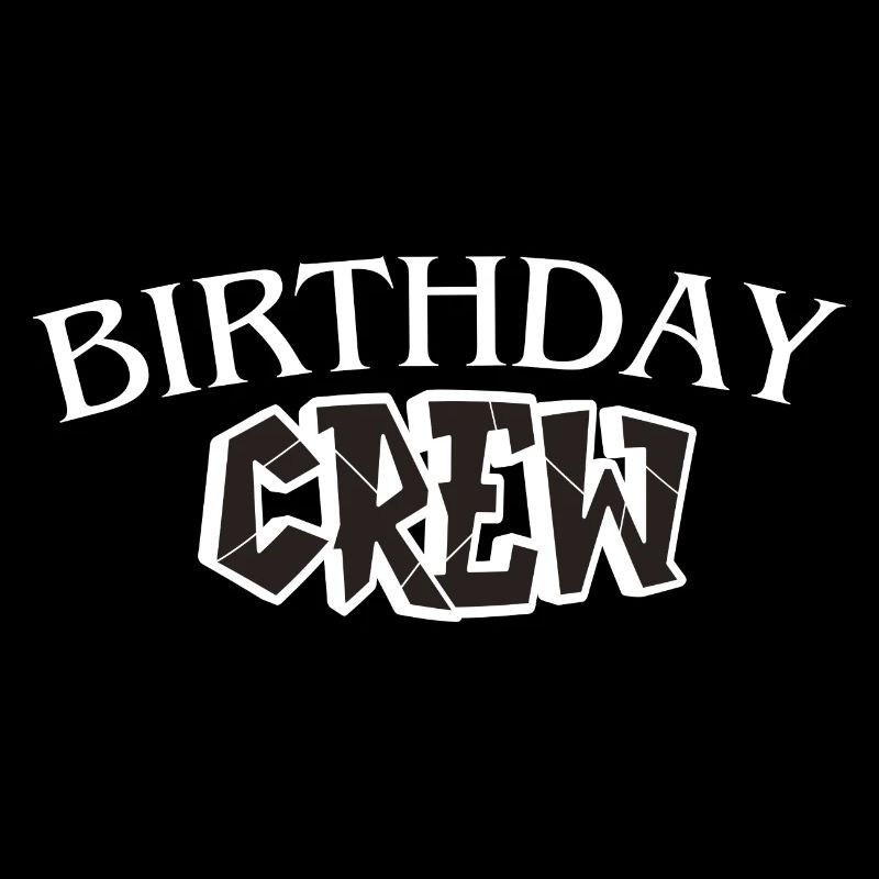 Birthday Crew