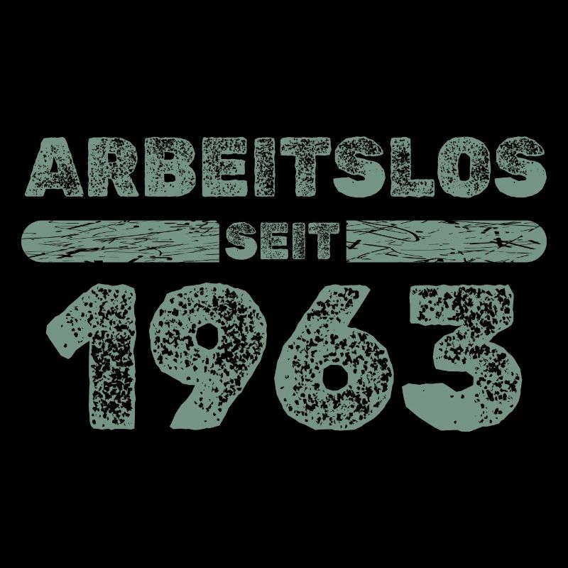 Arbeitslos seit 1963