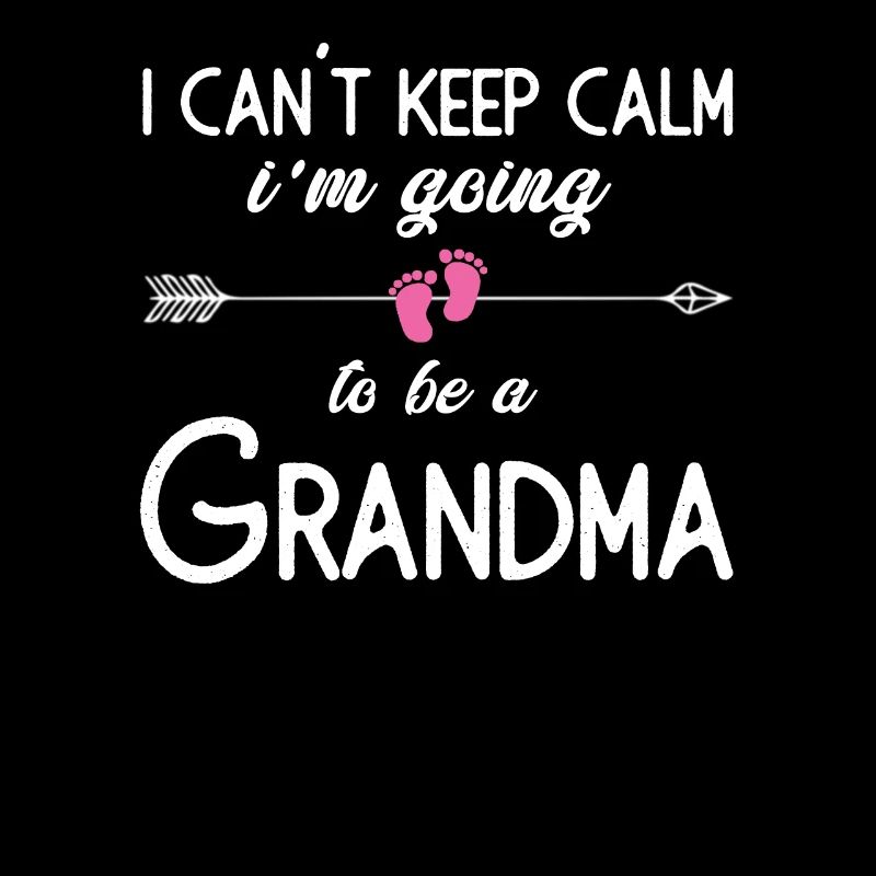 I Cant Keep Calm Im Going to be a Grandma Again
