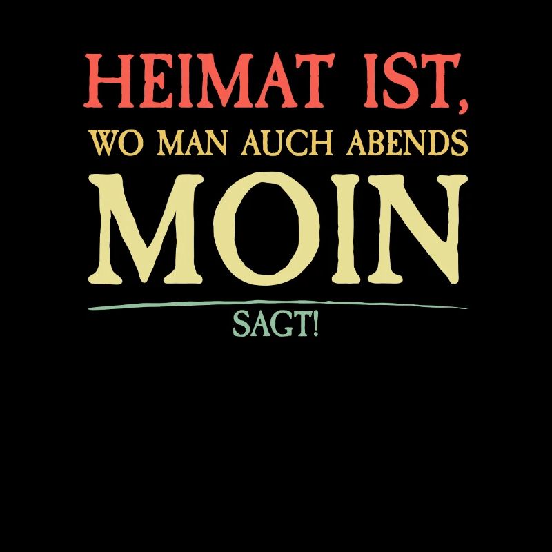 MOIN | Home is where you say moin in the evening