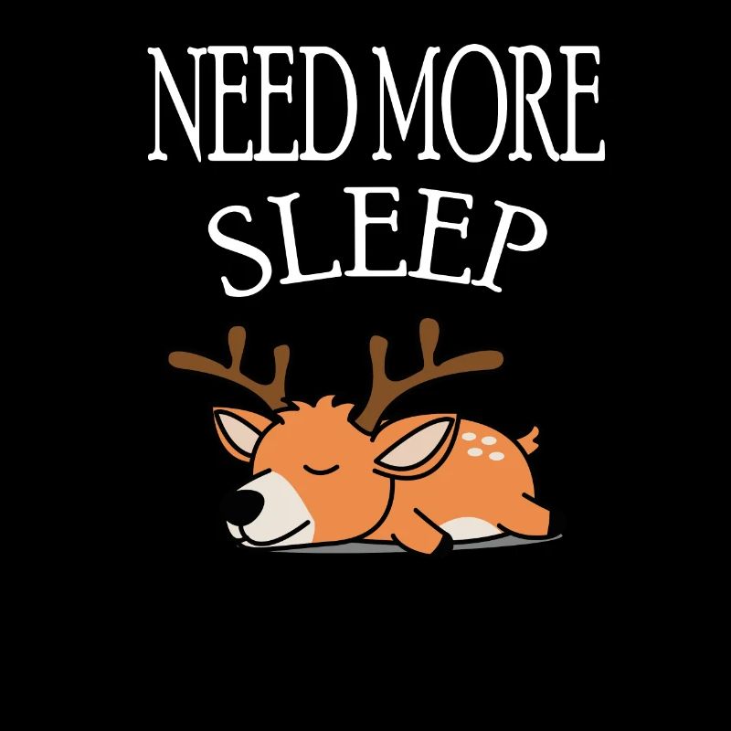 Need More Sleep - Lazy Reindeer