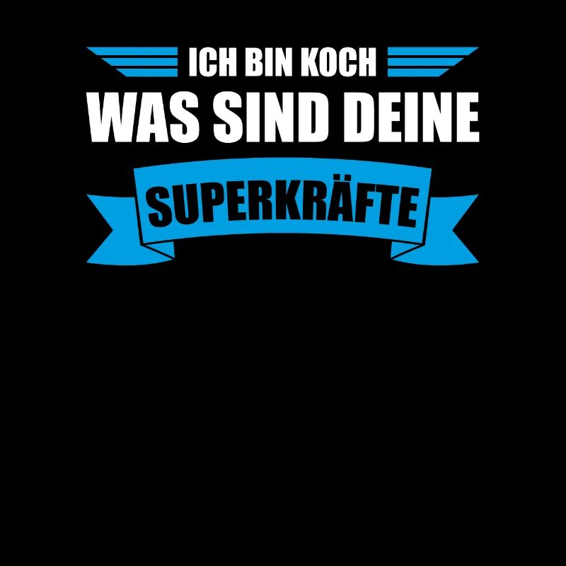 Ich bin Koch was sind deine Superkräfte