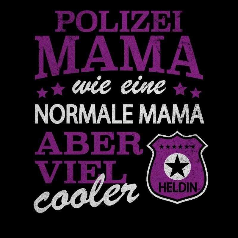 Polizei Mama Mum Mutter Police Cop