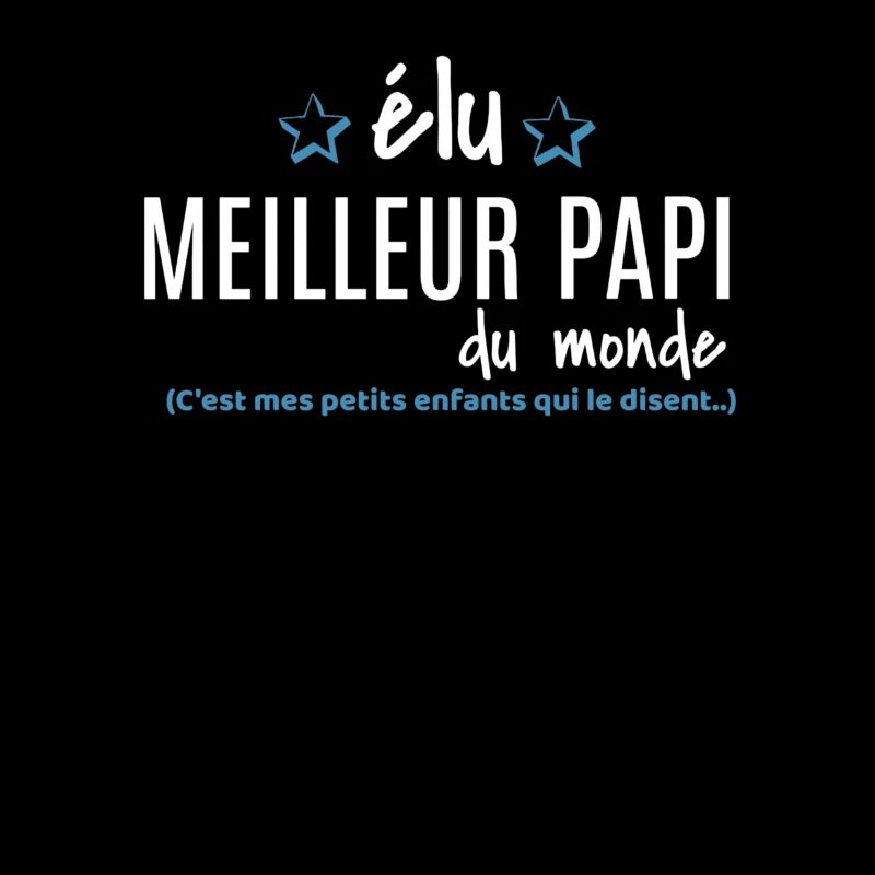 Elu meilleur papi du monde idée cadeau papy