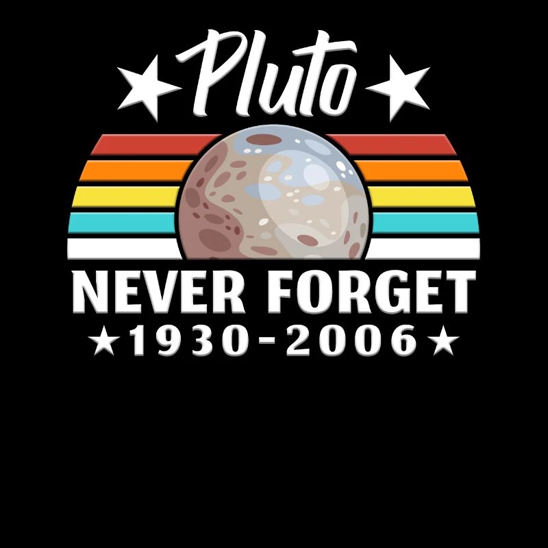 Pluto Never Forget Astronaut Planet Space