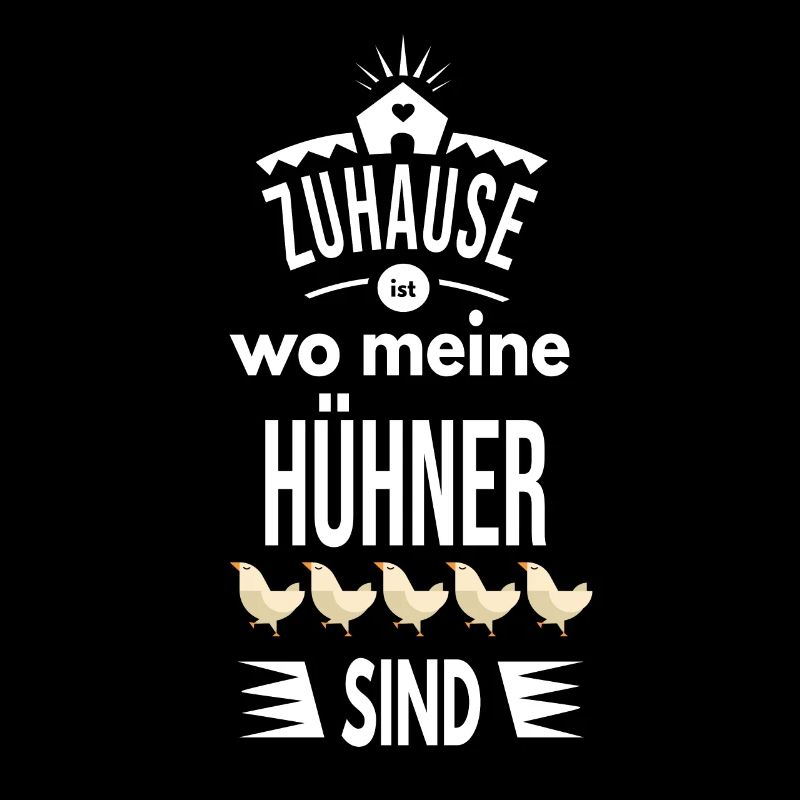 Zuhause Ist Wo Meine Hühner Sind