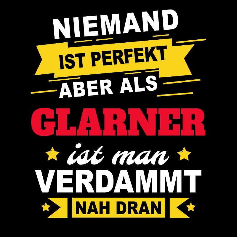 Glarner Geschenk Sprüche Shirt