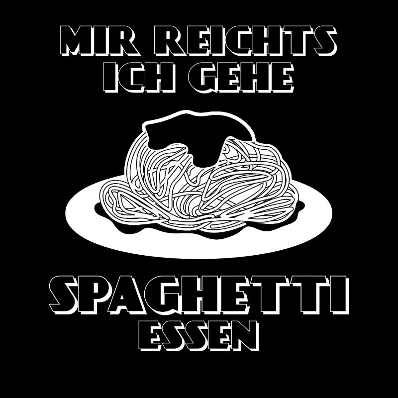 Spaghetti Spruch - Mir reichts