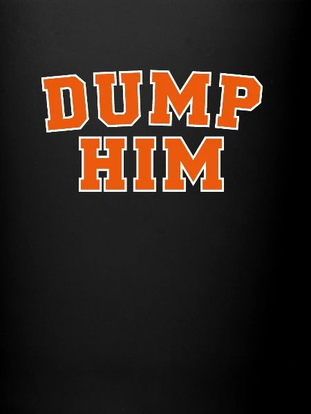 Dump Him