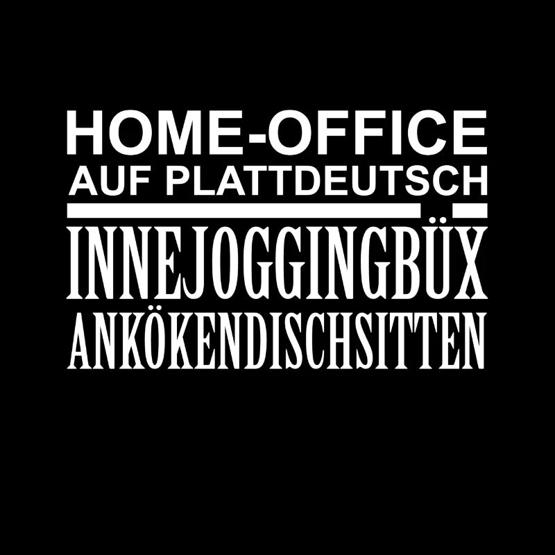 Home Office auf Plattdeutsch Lustig Spruch Ostsee