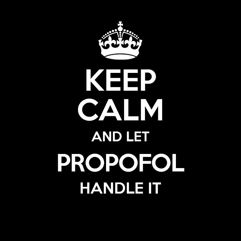 Keep Calm And Let Propofol Handle It Crown Yellow