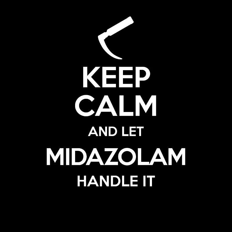 Keep Calm And Let Midazolam Handle It Laryngoscope