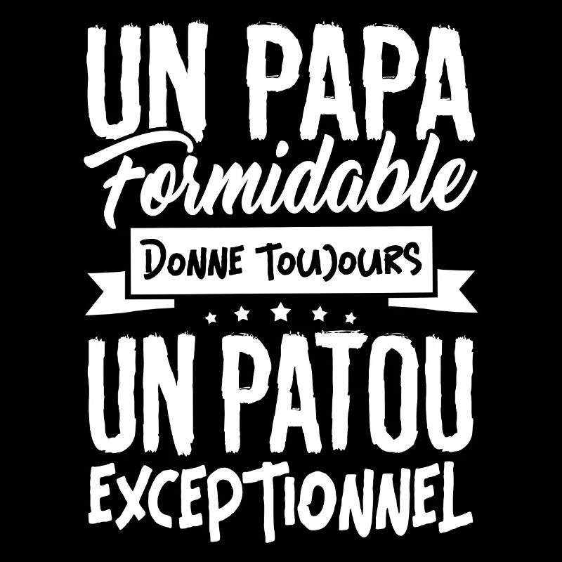 un Papa Formidable donne un Patou Exceptionnel
