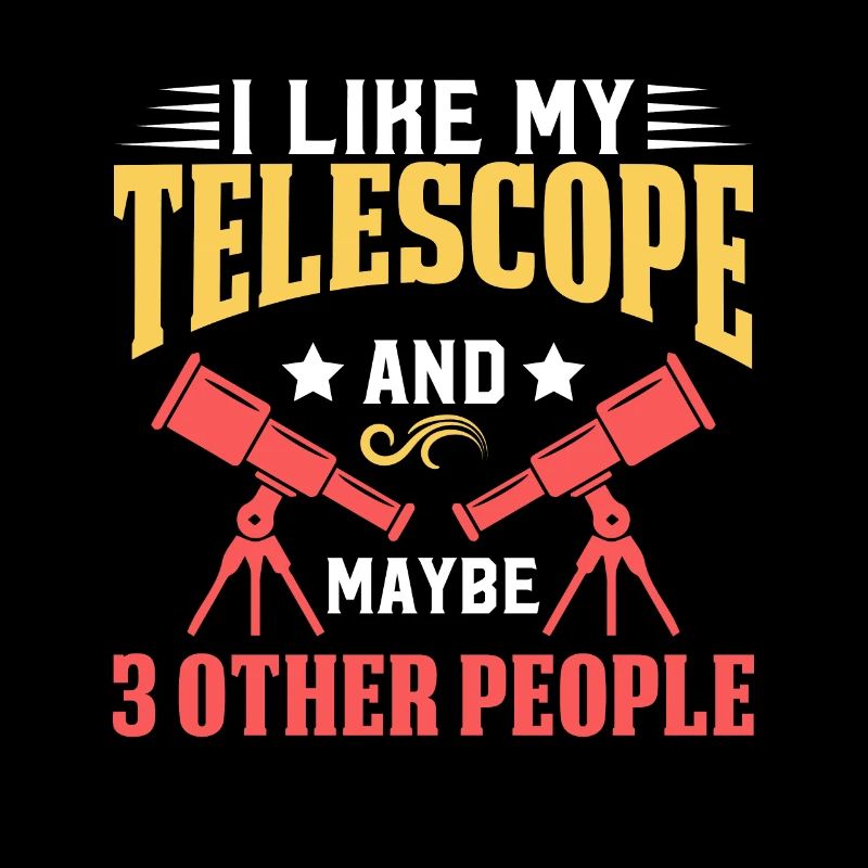 I Like My Telescope Astronauts Telescope Asteroid