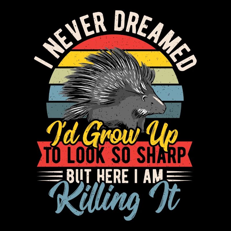 I Never Dreamed I'd Grow Up To Look So Sharp