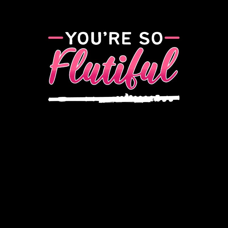 Tu es une musique de flûte si flutiful