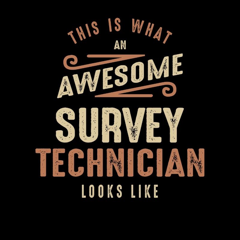 Funny Awesome Survey Technician Job Occupation