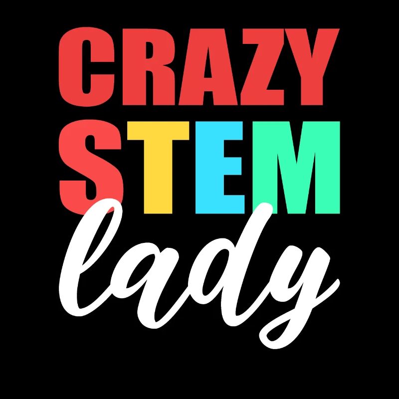 Crazy Stem Lady Steminist Science