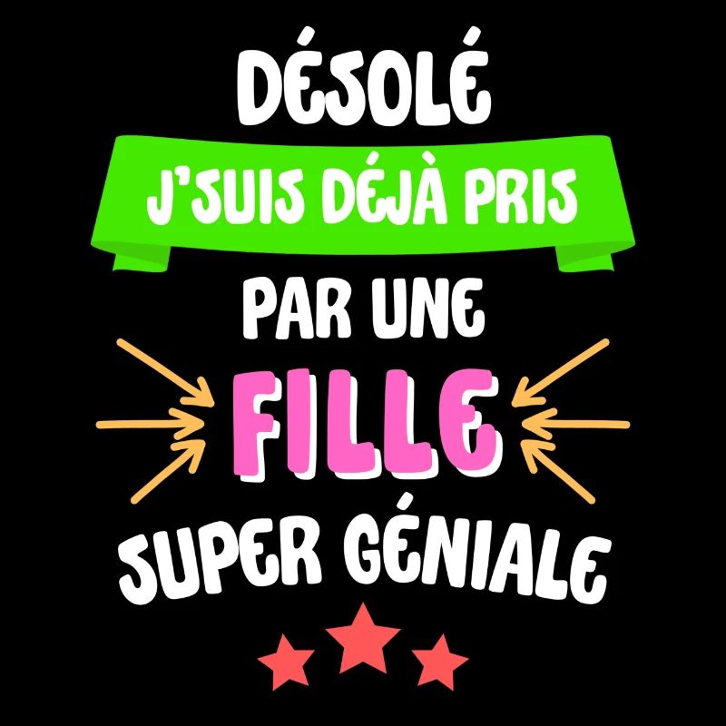 J'suis déjà pris pas une fille super géniale