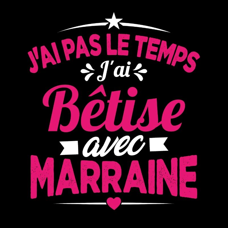 J'ai Pas Le Temps, J'ai Bêtise Avec Marraine