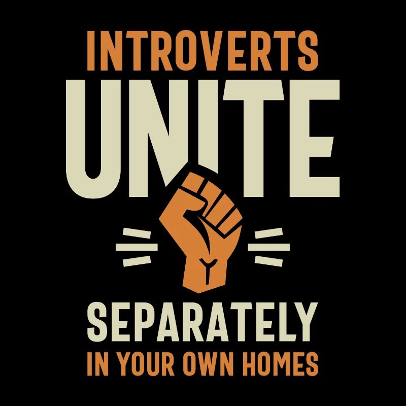 Introverts Unite Separately Funny Quote