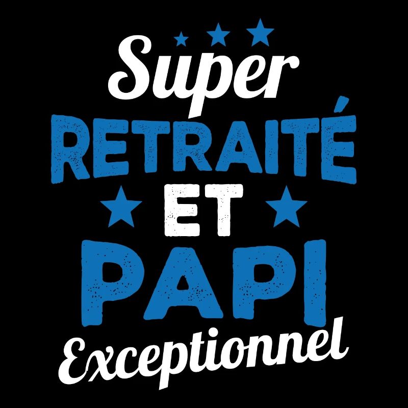 Super Retraité et Papi Exceptionnel Humour Cadeau