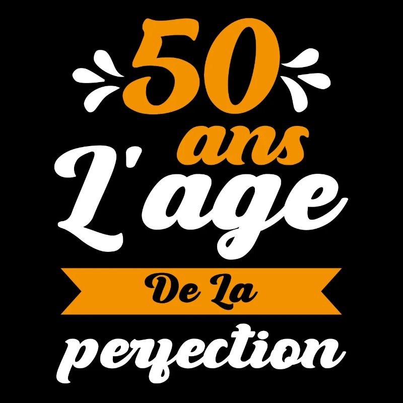 50 Ans Anniversaire 50 ans l'age de la perfection
