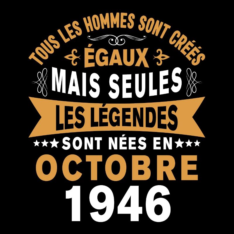 Les légendes sont nées en Octobre 1946 Cadeau