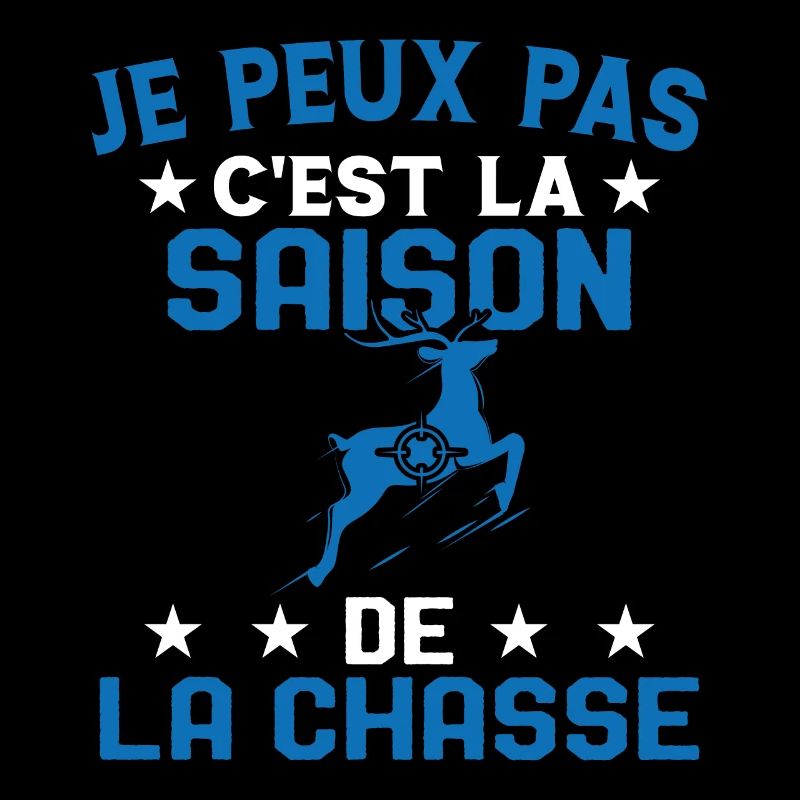 C'est La Saison De La Chasse Humour Chasseur