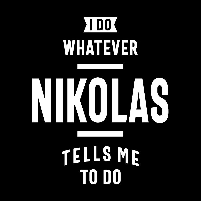 Ich tue, was Nikolas mir sagt