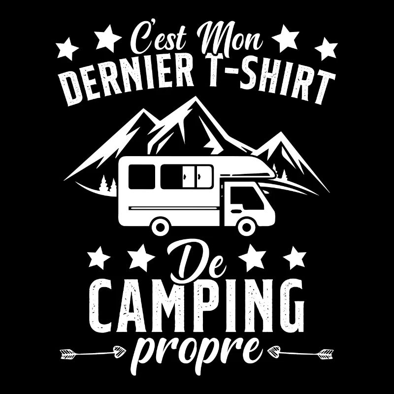 Mon Dernier T-shirt de Camping Cadeau