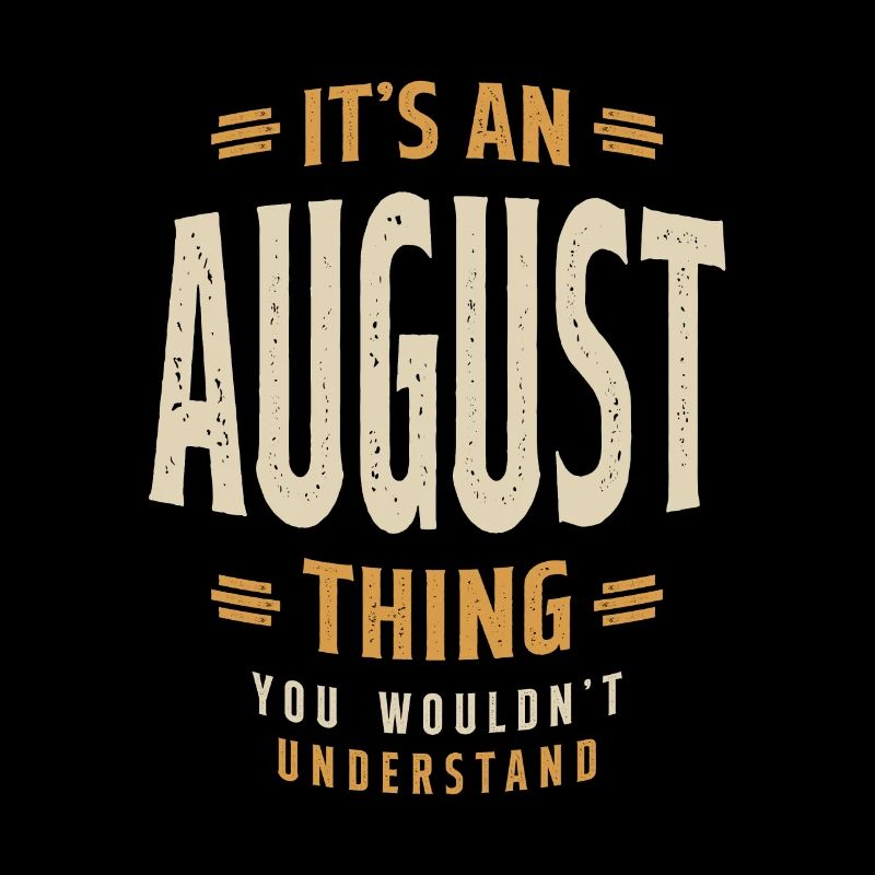 It's an August Thing Personalized Name