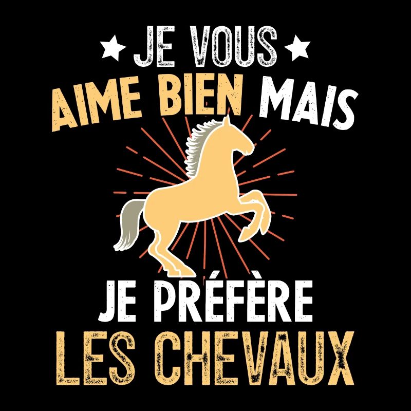 Je Vous Aime Bien Equitation Cheval Cadeau