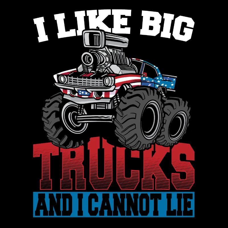 I Like Big Trucks and I Cannot Lie Monstertruck