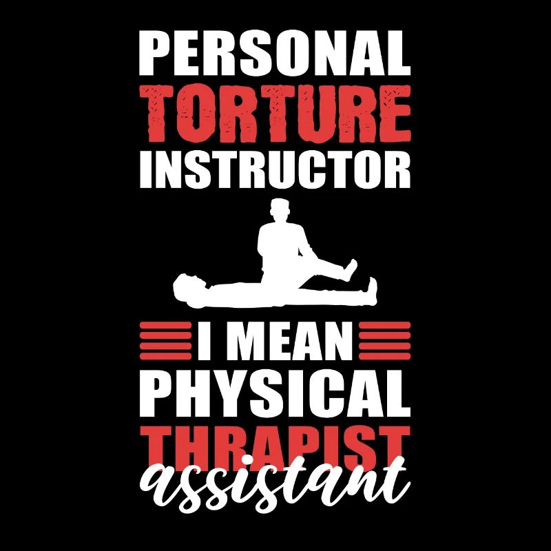 Personal Torture Instructor Physical Therapist