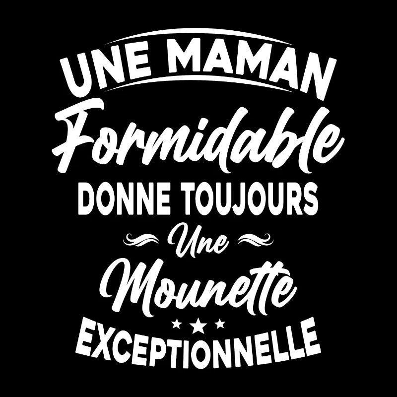 Maman formidable donne Mounette Exceptionnelle