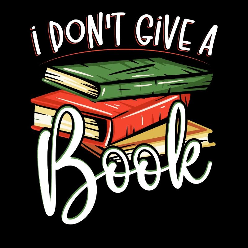 I Don't Give A Book Book Lover Librarian