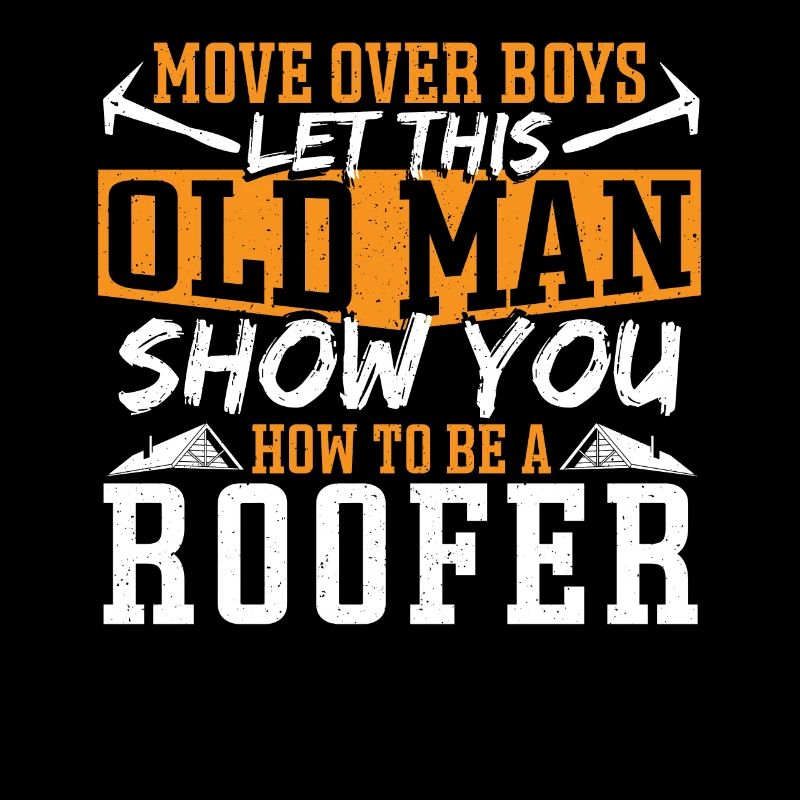 Let This Old Man Show You How To Be A Roofer Roof