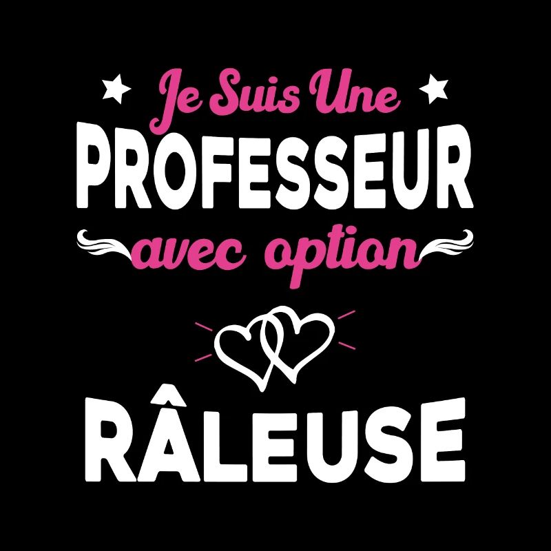 Femme je suis une professeur avec option râleuse