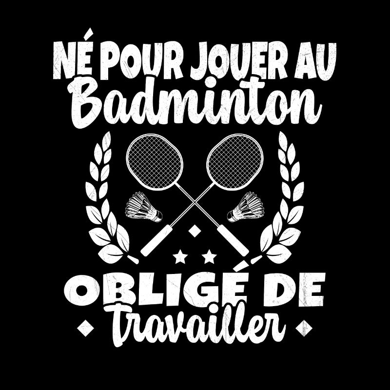 Né pour jouer au Badminton