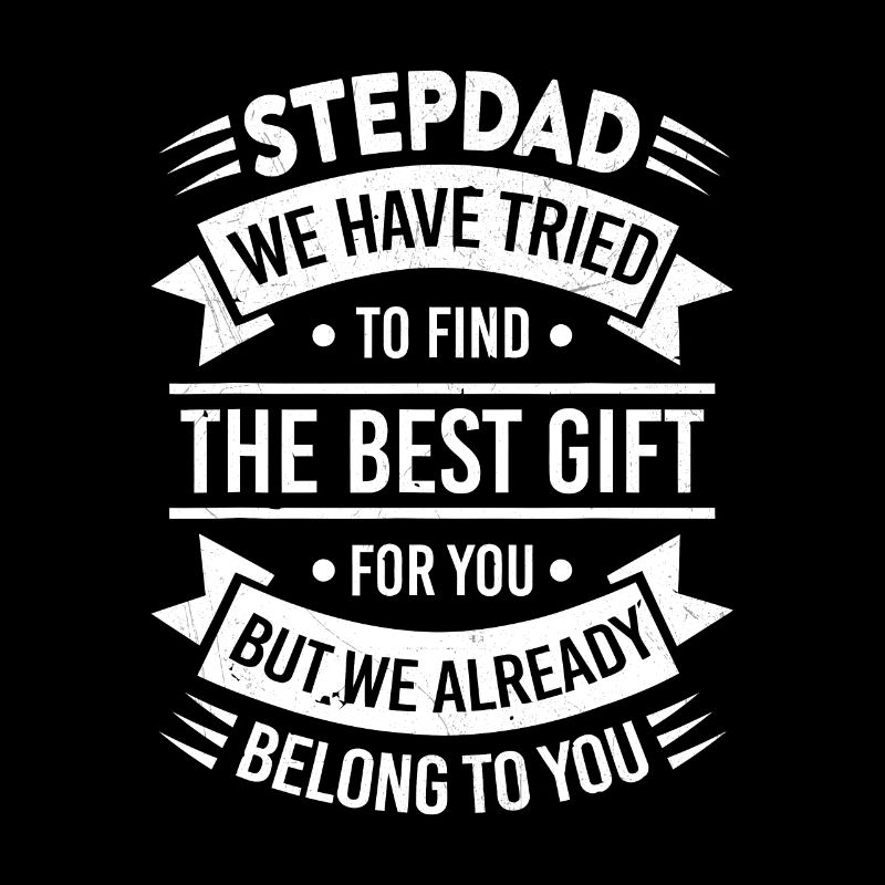 Stepdad Trying to find a better gift