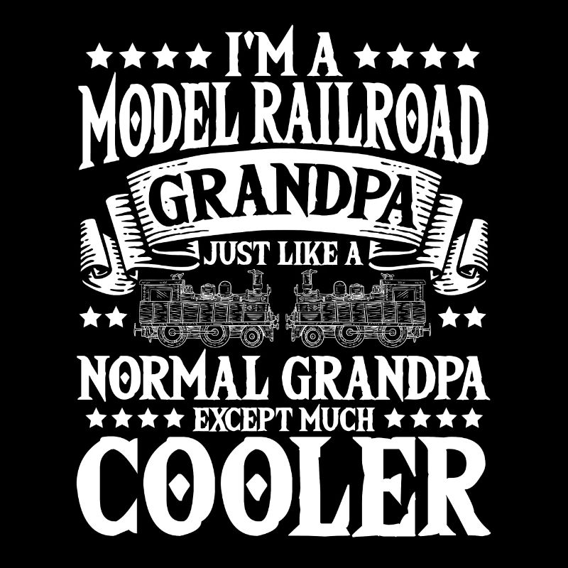 I'm A Model Railroad Grandpa Railroad Worker