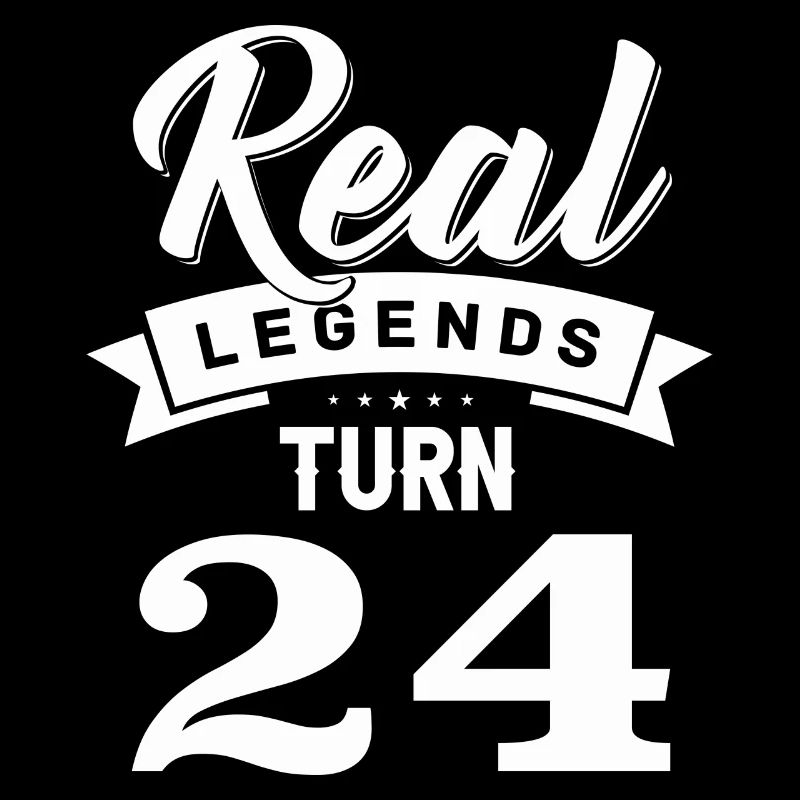 Echte Legenden werden 24, 24 Geburtstag